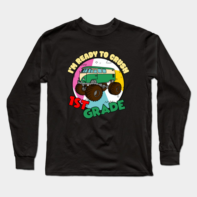 I M Ready To Crush 1st Grade Shirt Back To School Shirt First Day