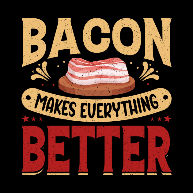 Bacon makes everything better. by maxcode