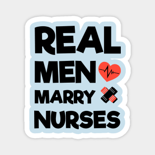 Real Men Marry Nurses Magnet