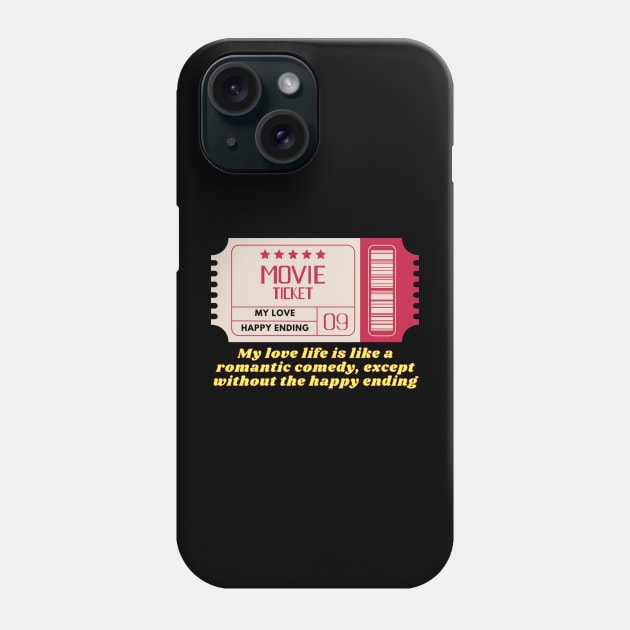 My love life is like a romantic comedy Phone Case by Clean P