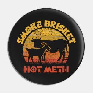 Smoke brisket not meth Pin