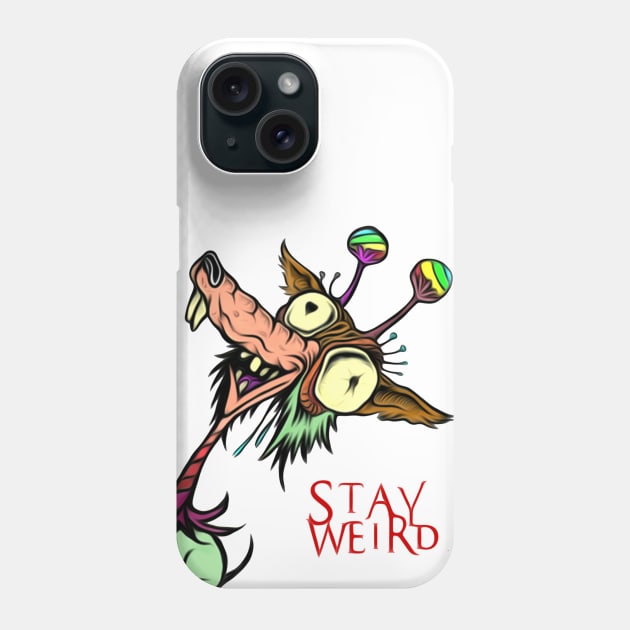 Stay Weird Phone Case by ZenithWombat