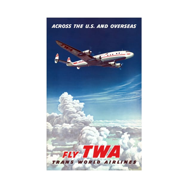 Across the U.S. and Overseas Fly TWA Vintage Poster by vintagetreasure