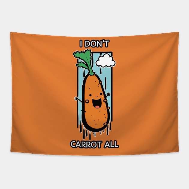 I Don't Carrot All Funny Pun Tapestry by Oh My Pun