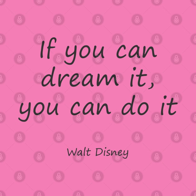 If you can dream it, you can do it by Nataliia1112