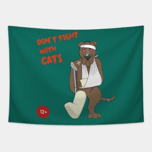 Dont fight with Cats Tapestry