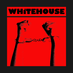 Whitehouse music T-Shirt