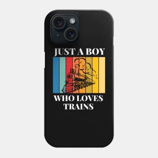 Kids Just A Boy Who Loves Trains Funny Train Lover Toddler Phone Case