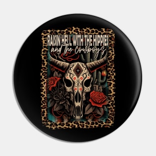 Raisin Hell With The Hippies And The Cowboys Flowers Quotes Skull Pin