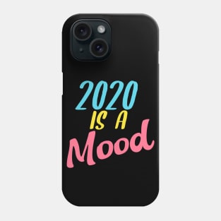 2020 Sucks Multicolored 2020 Is A Mood Gift For Men, Women Phone Case