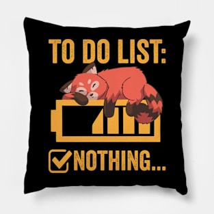 To Do List Nothing Cute Red Panda Pillow