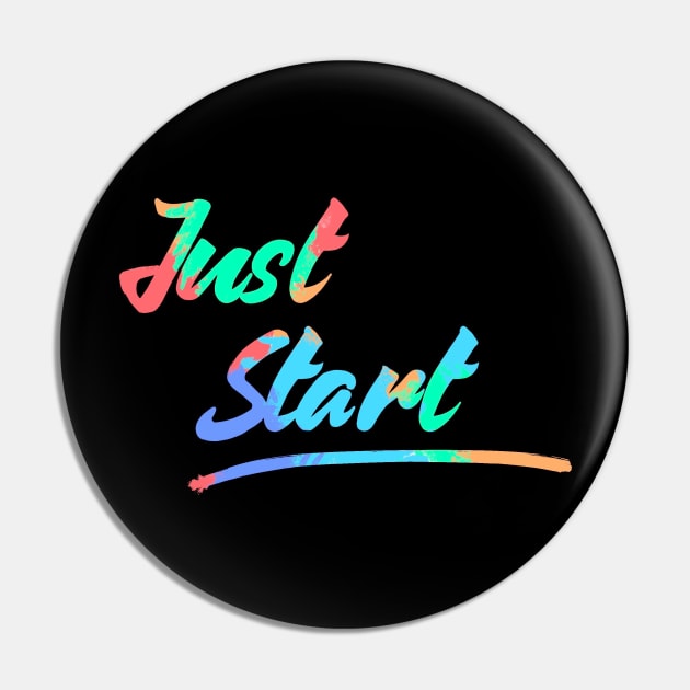 Just start Pin by Blaze Designs