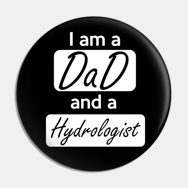 DAD and Hydrologist Pin by Saytee1