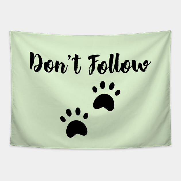 Don't Follow Tapestry by TrendsAndTrails