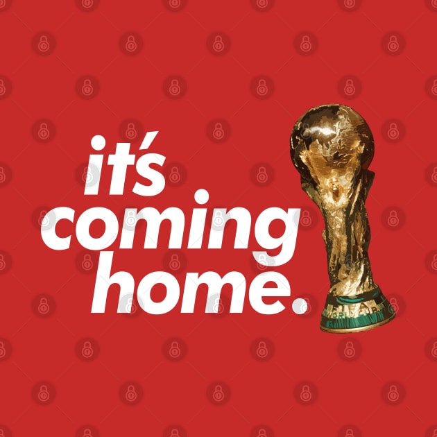 It's Coming Home - England Football World Cup 2018 Slogan by DankFutura