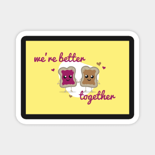 We're Better Together - PB&J - Valentines Day Card Magnet