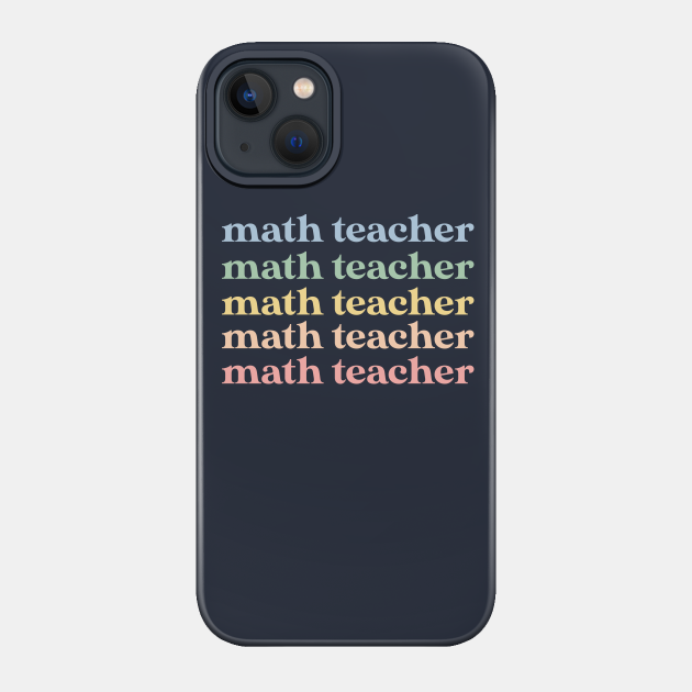 Math Teacher Gift Retro Math Teacher - Math Teacher Gift - Phone Case