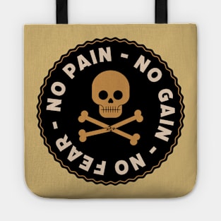 no pain, no gain, no fear Tote