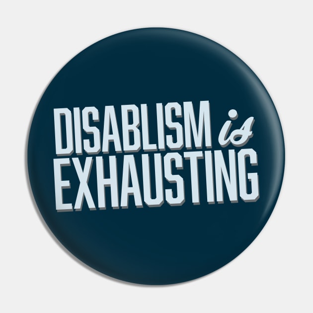 Disablism Is Exhausting (Block) Pin by Model Deviance Designs