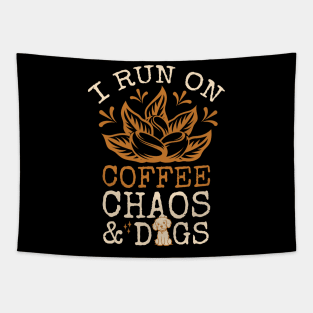 I Run On Coffee Chaos And Dogs Tapestry