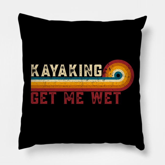 Retro Stripes Kayaking Get Me Wet Funny Paddling Boat Vintage Kayaking Pillow by TeeTypo