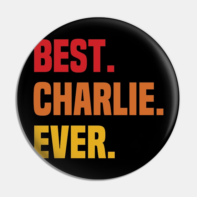 BEST CHARLIE EVER ,CHARLIE NAME Pin by GRADEANT Store