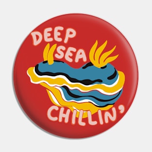 Deep Sea Chillin' Pin