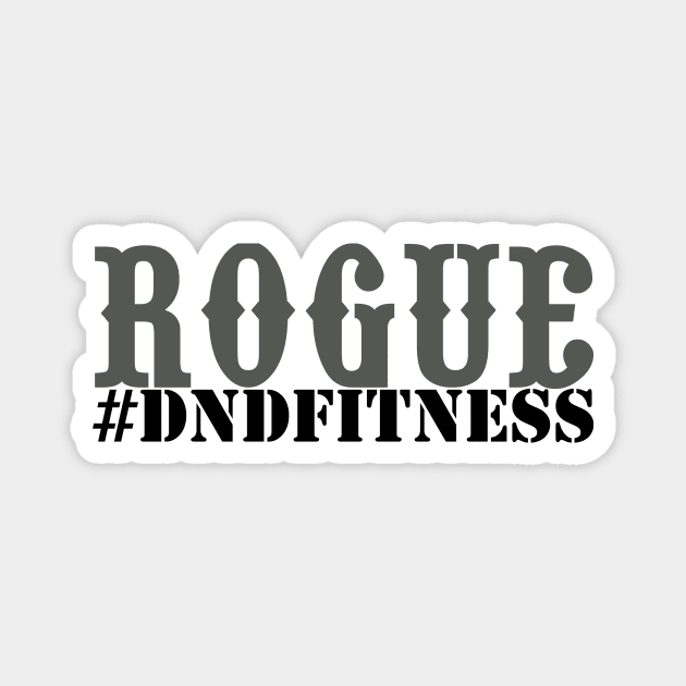 #DNDFitness Rogue! Magnet by RuinsnRotorcraft