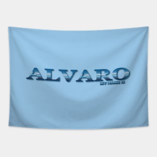 ALVARO. MY NAME IS ALVARO. SAMER BRASIL Tapestry