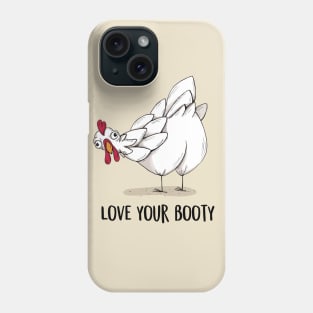 Love your booty Phone Case