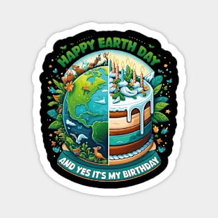 Happy Earth Day and It's My Birthday Born On Earth Day 2024 Magnet