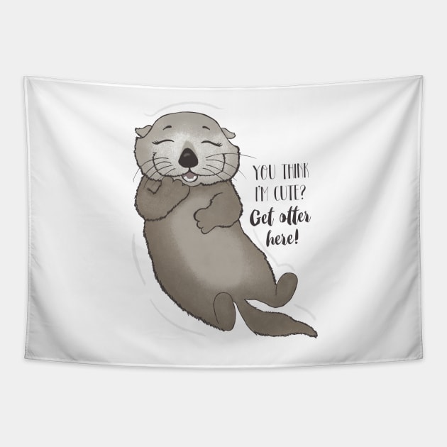You think I'm cute? Get otter here! Tapestry by Dreamy Panda Designs