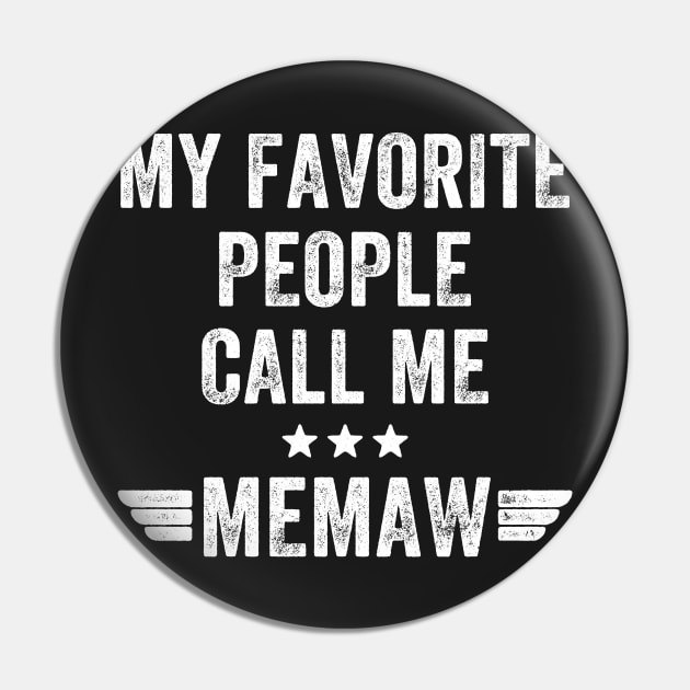 My favorite people call me memaw Pin by captainmood