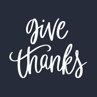 Give Thanks T-Shirt