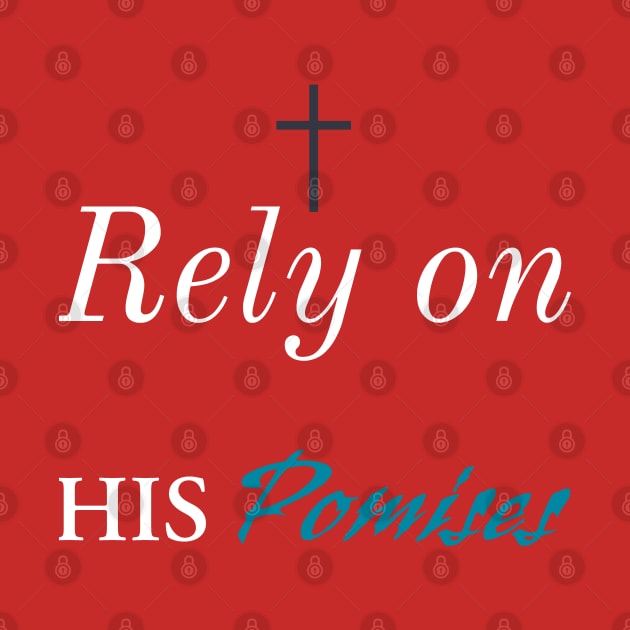 Rely On His Promises Jesus Lovers by Happy - Design