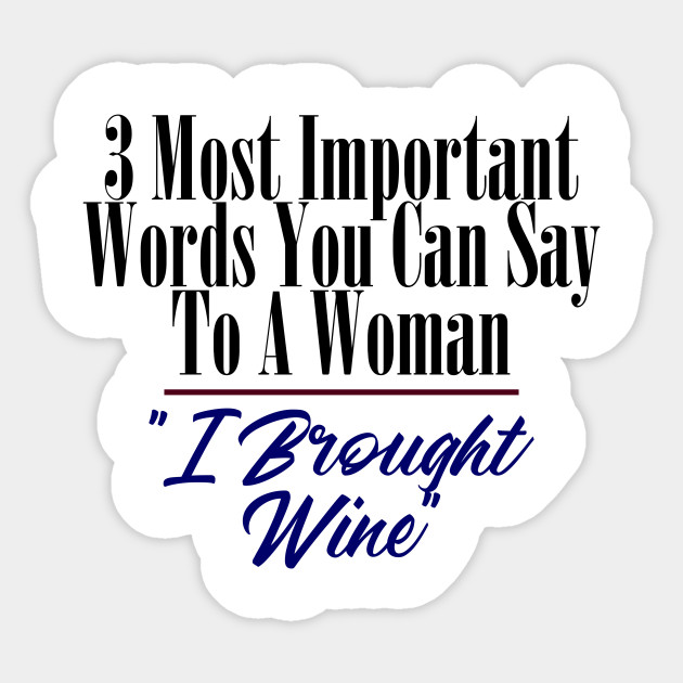 Be Smart Bring Wine Funny Woman Couple Advice Meme Wine