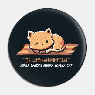 Not a Regular Domestic Cat Pin