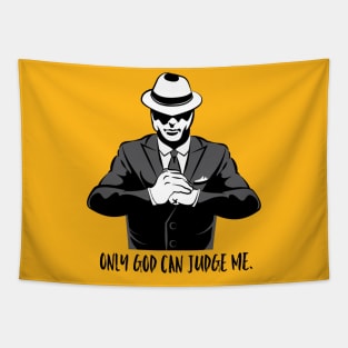 Only God Can Judge me Tapestry