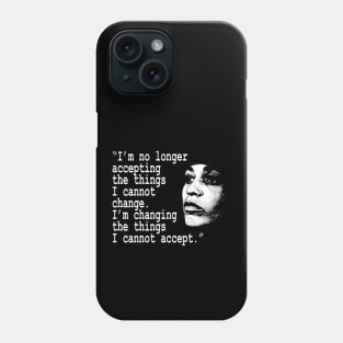 I am no longer accepting the things I cannot change... Angela Davis Phone Case