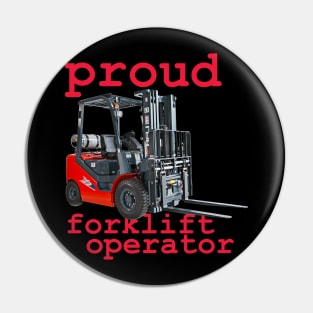 proud forklift operator Pin