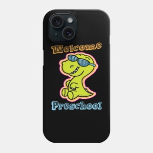 Funny Cute Welcome Preschool Dinosaur T-Rex T shirt Phone Case