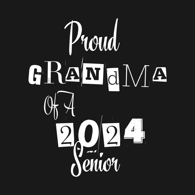 Proud Grandma Of A  2024 Senior by undrbolink