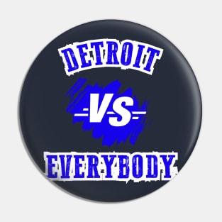 Detroit Vs Everybody Pin