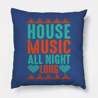 house music all night long 3 Pillow