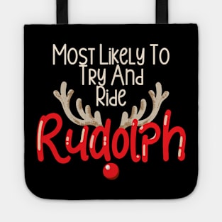 Most Likely To Try Ride Rudolph Couples Christmas Funny Tote