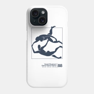 Haruki Murakami - Dance Dance Dance / Minimalist Graphic Artwork Design Phone Case