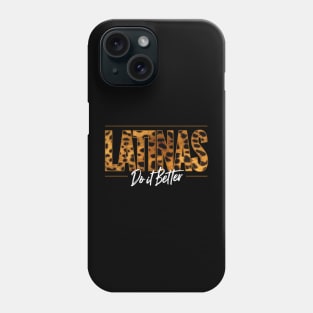 Latinas do it better Phone Case