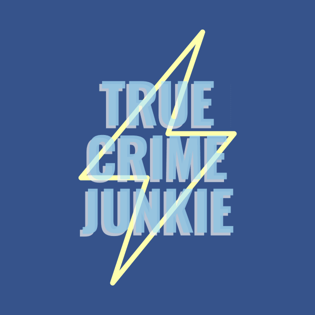 True Crime Junkie by Ghost Of A Chance 