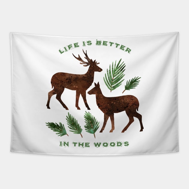 Life Is Better In The Woods Tapestry by SWON Design