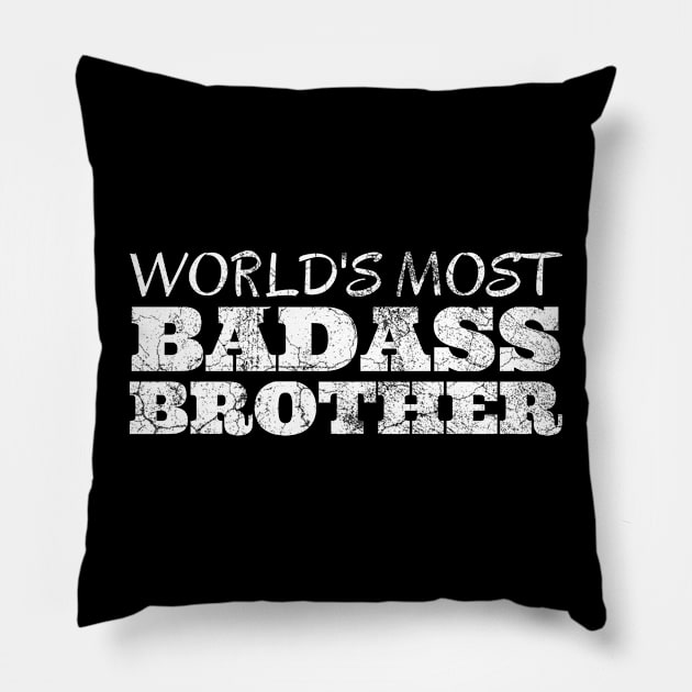 World's Most Badass Brother Pillow by IndiPrintables